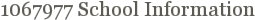 1067977 School Information