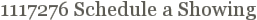 1117276 Schedule a Showing