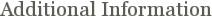 Additional Information
