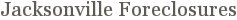 Jacksonville Foreclosures